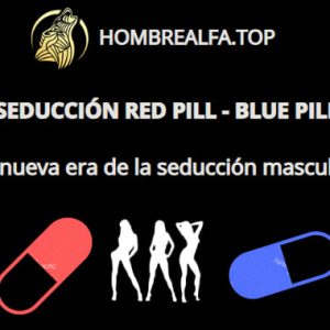 Seducción Red Pill - Hombre Alfa Top