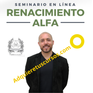 Seminario en Línea Renacimiento Alfa - Gerry Sanchez